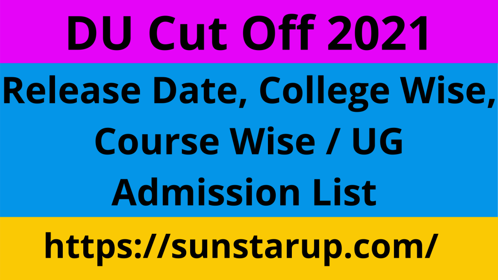 Du Cut Off Release Date College Wise Course Wise Ug Admission